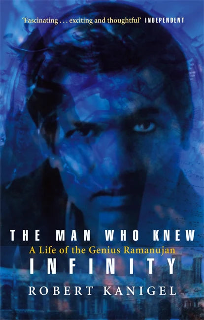 The Man Who Knew Infinity by Robert Kanigel in Paperback