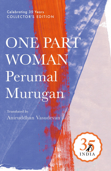 Penguin 35 Collectors Edition: One Part Woman by Perumal Murugan