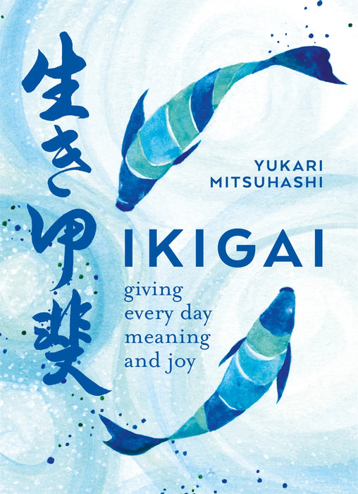 Ikigai by Yukari Mitsuhashi in Paperback