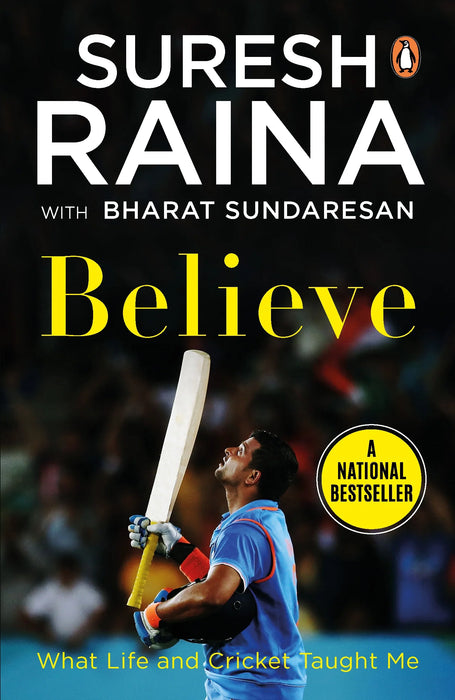 Believe by Suresh Raina & Bharat Sundaresan in Paperback